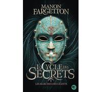 Manon Fargetton – Le cycle des secrets : Les marches des géants – Tome 1 – Poche