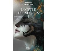 Manon Fargetton – Le Cycle des Secrets : Les marches des géants (Tome 1) – Poche