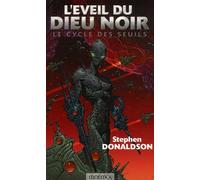 Le cycle des seuils 3 - L'éveil du dieu noir