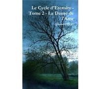 Le Cycle dEternity Tome 2 La Danse de lAme - Alexandre PRAT - Lulu Press Inc. - Livre en Anglais Alexandre PRATAlexandre PRAT (Auteur)