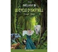 Le cycle d'Iskytrïll Tome 1 - Sïbhyl - Mélany B. - Hugo Stern Ehs - broché - Roman