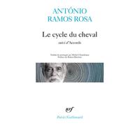 Le Cycle du cheval / Accords Suivi de Accords - Antonio Ramos Rosa - Gallimard - broché - Poésie
