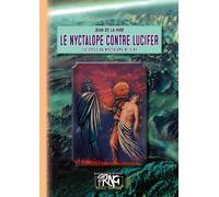 Le Cycle Du Nyctalope - Tome 2-B - Le Nyctalope Contre Lucifer