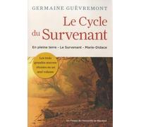 Le Cycle du Survenant: En pleine terre, Le Survenant, Marie-Didace