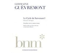 Le Cycle du Survenant I, édition critique Germaine Guevremont (Auteur)