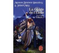 Le Cycle Du Trillium - Tome 5 - La Guilde De L'etoile