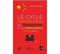 Robert Estivals – Le cycle interséculaire du libéralisme et du communisme – Broché