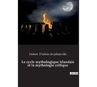 Le Cycle Mythologique Irlandais Et La Mythologie Celtique