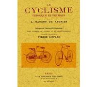 Le cyclisme théorique et pratique L. Baudry De Saunier (Auteur)