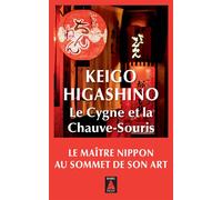 Keigo Higashino – Le Cygne et la Chauve-souris – Traduction Sophie Rèfle – Poche Actes Sud