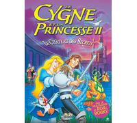 Le Cygne Et La Princesse : Le Château Des Secrets