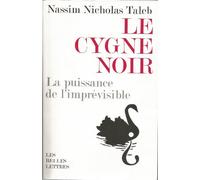 Le cygne noir : La puissance de l'imprévisible