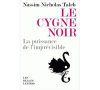 Le Cygne noir La puissance de l'imprévisible - Nassim Nicholas Taleb - Belles Lettres - broché - Etude