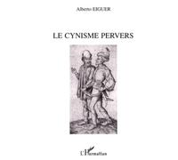 Alberto Eiguer – Le cynisme pervers – Broché – L'Harmattan