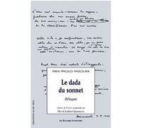 Le dada du sonnet Pier Paolo Pasolini (Auteur)