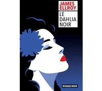 Le dahlia noir James Ellroy (Auteur), François Guérif (Collection dirigée par), Freddy Michalski (Traduction)