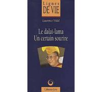 Le Dalaï-lama, un certain sourire - Laurence Vidal - Calmann-Levy - broché - Livre