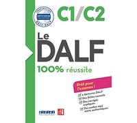 Le DALF - 100% réussite - C1 - C2 - Livre + CD
