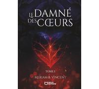 Le Damné des Coeurs - Tome I