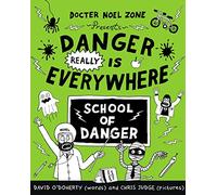 Le danger est VRAIMENT partout : L'ÉCOLE DU DANGER