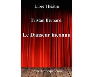 Le Danseur inconnu: Préface sur la création au Théâtre de l'Athénée