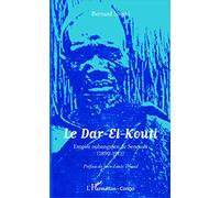 Le Dar-El-Kouti: Empire oubanguin de Senoussi (1890-1911)