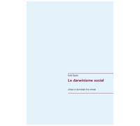 Le Darwinisme Social - Critique Et Étymologie D'un Concept
