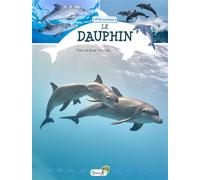 Le dauphin - Virginie Jobe-Truffer - Grenouille - cartonné - Document jeunesse