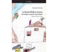 Le Davido-CHaD en situation : Test clinique et projectif de personnalité - Roseline Davido - Du Cygne Eds - broché - Essai