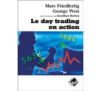Le day trading en action - Marc Friedfertig - Valor Eds - broché - Etude