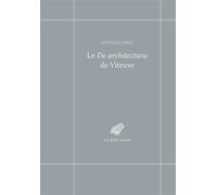 Le De architectura de Vitruve - Louis Callebat - Belles Lettres - broché - Etude