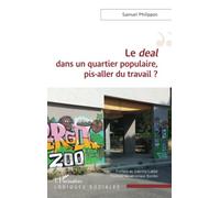 Le deal dans un quartier populaire, pis-aller du travail ? - Samuel Philippon - L'harmattan - broché - Essai