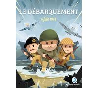 Le Débarquement - 6 Juin 1944