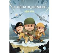 Le débarquement: 6 juin 1944