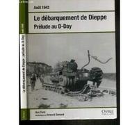 le debarquement de Dieppe prélude au D-Day