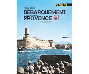 Le débarquement de Provence - Frédéric Guelton - Glénat - relié - Beau livre