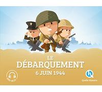 Bruno Wennagel – Le débarquement du 6 juin 1944 – Document jeunesse dès 6 ans – Broché