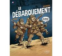 Le Débarquement en bande dessinée Isabelle Bournier (Auteur), Sébastien Corbet (Illustration)