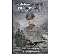 Le débarquement en Normandie vu par les Allemands