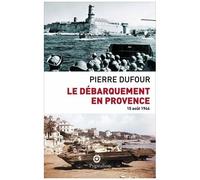 Le Débarquement En Provence - 15 Août 1944