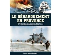 Le débarquement en Provence - Laurent Moënard - Ouest France - broché - Essai