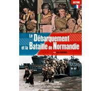 Le Débarquement et la Bataille de Normandie