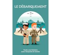 Le débarquement, toute une histoire !