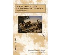 Le débat des années 1840 sur l'abolition de l'esclavage