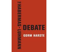 Le débat Habermas-Luhmann