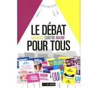 Le débat pour tous - Mariage contre manif - Wandrille Leroy - Steinkis - broché - Essai
