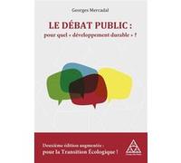Le débat public : pour quel "développement durable" ? Georges Mercadal (Auteur)