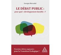 Le débat public : pour quel "développement durable" ? - Georges Mercadal - Presses De L'ecole Nationale Des Ponts Et Chaussees - broché - Etude