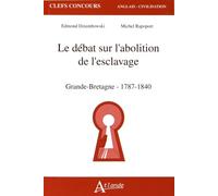 Le débat sur l'abolition de l'esclavage - Grande-Bretagne- 1787-1840