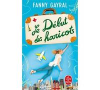 Le Début des haricots Fanny Gayral (Auteur)